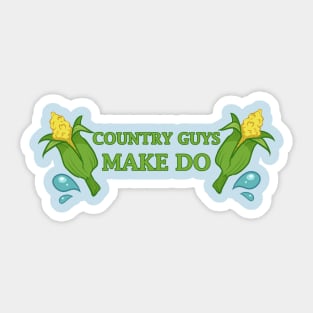 Country Guys Make Do Sticker